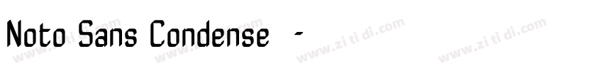 Noto Sans Condense普通字体转换